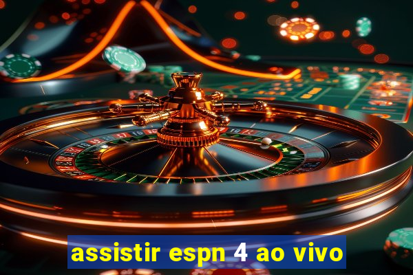 assistir espn 4 ao vivo